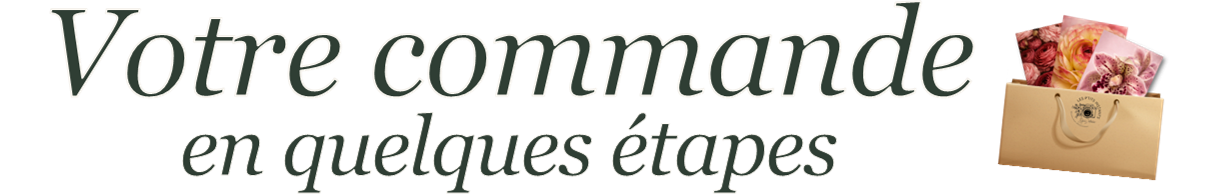Votre commande en quelques étapes